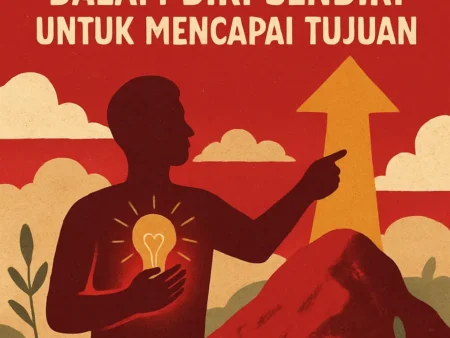 Menemukan Sumber Motivasi Diri dalam Diri Sendiri untuk Mencapai Tujuan