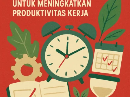Menggunakan Teknik Alokasi Waktu untuk Meningkatkan Produktivitas Kerja